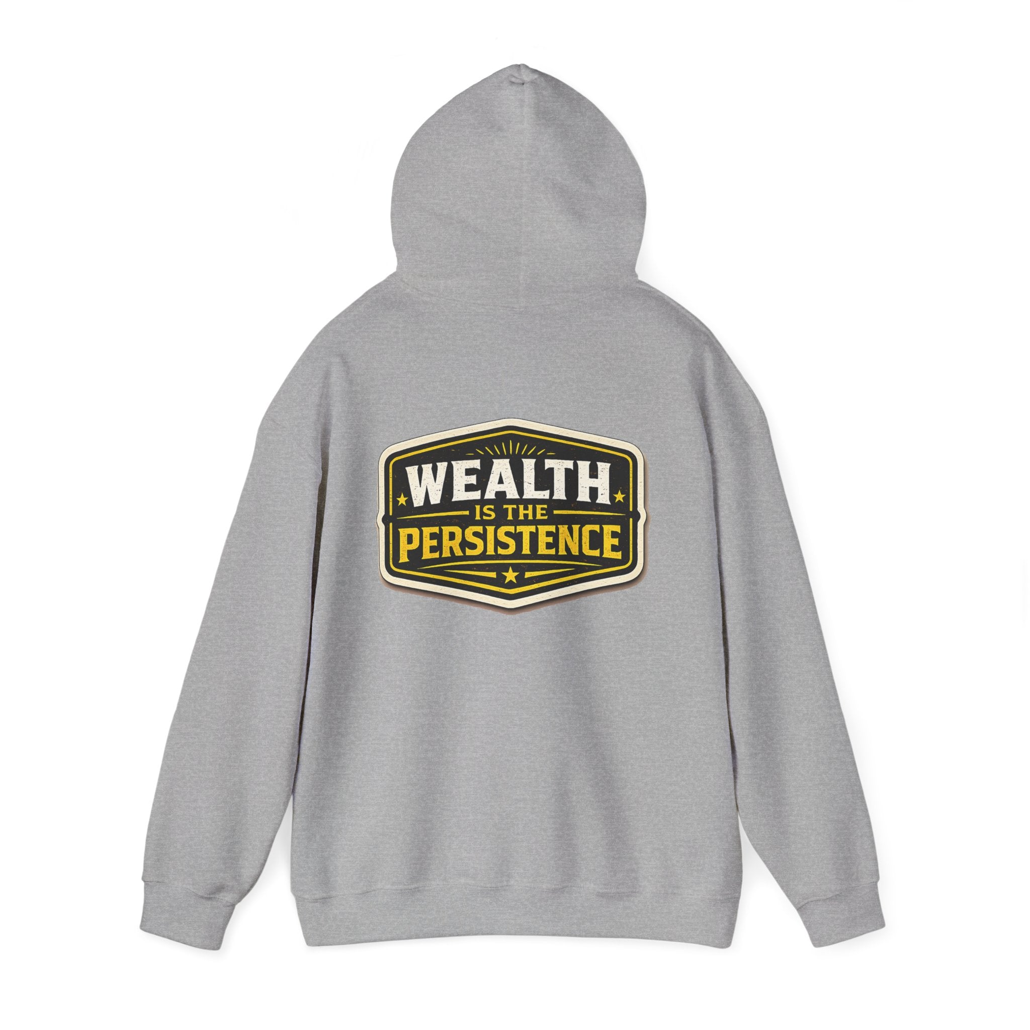 Wealth Hoodie — "Wealth Is The Persistence" Motivational Pullover