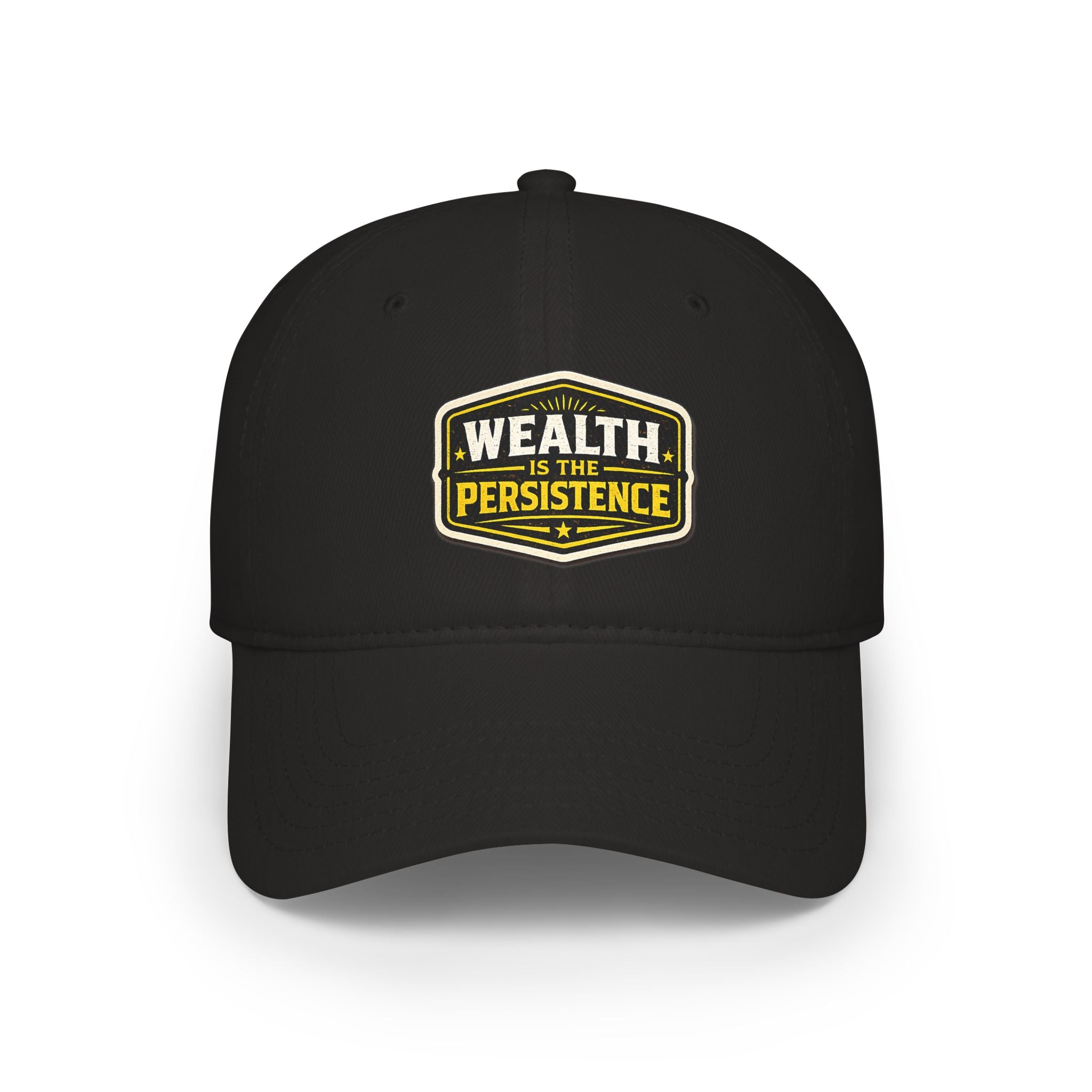 Wealth Is The Persistence Embroidered Baseball Cap
