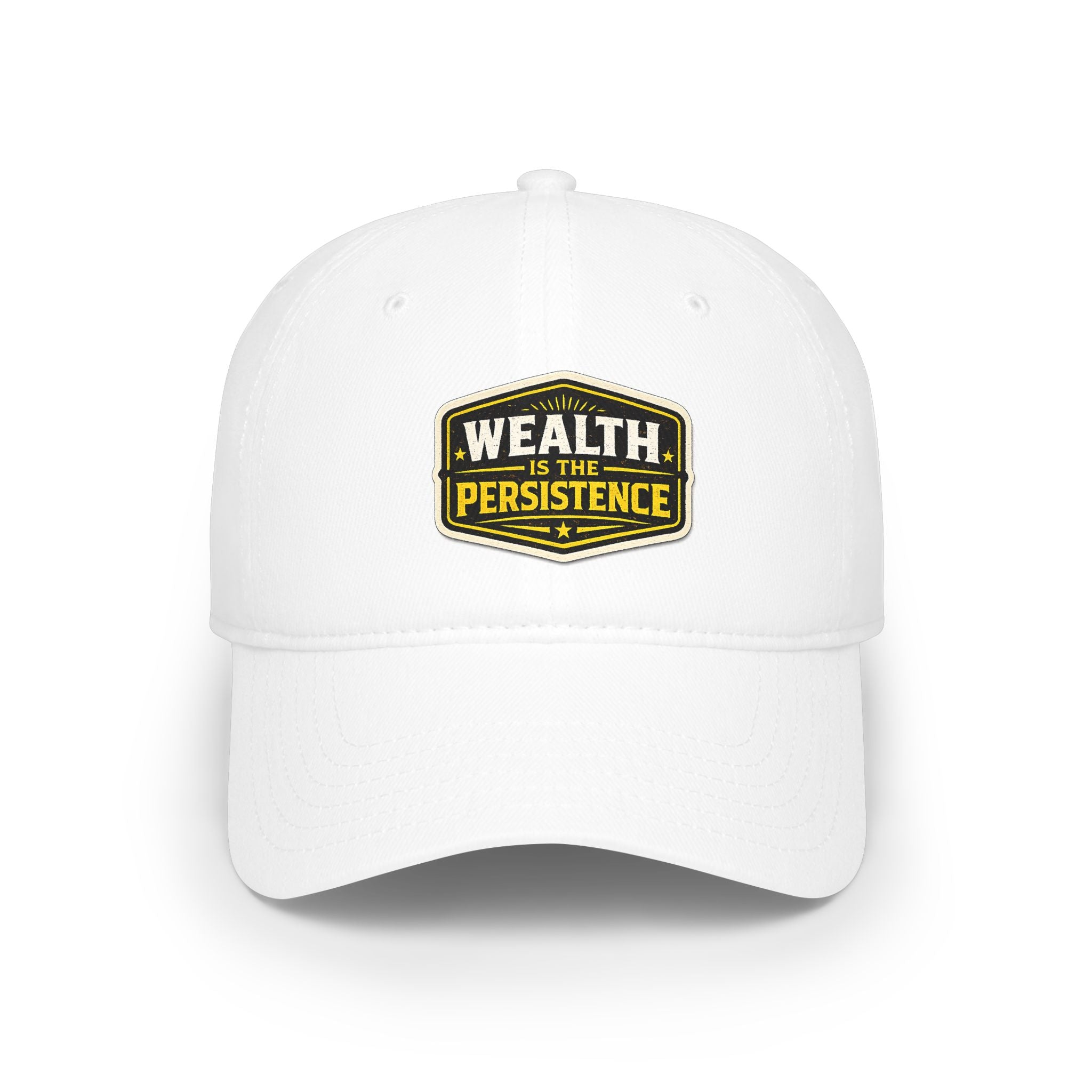 Wealth Is The Persistence Embroidered Baseball Cap