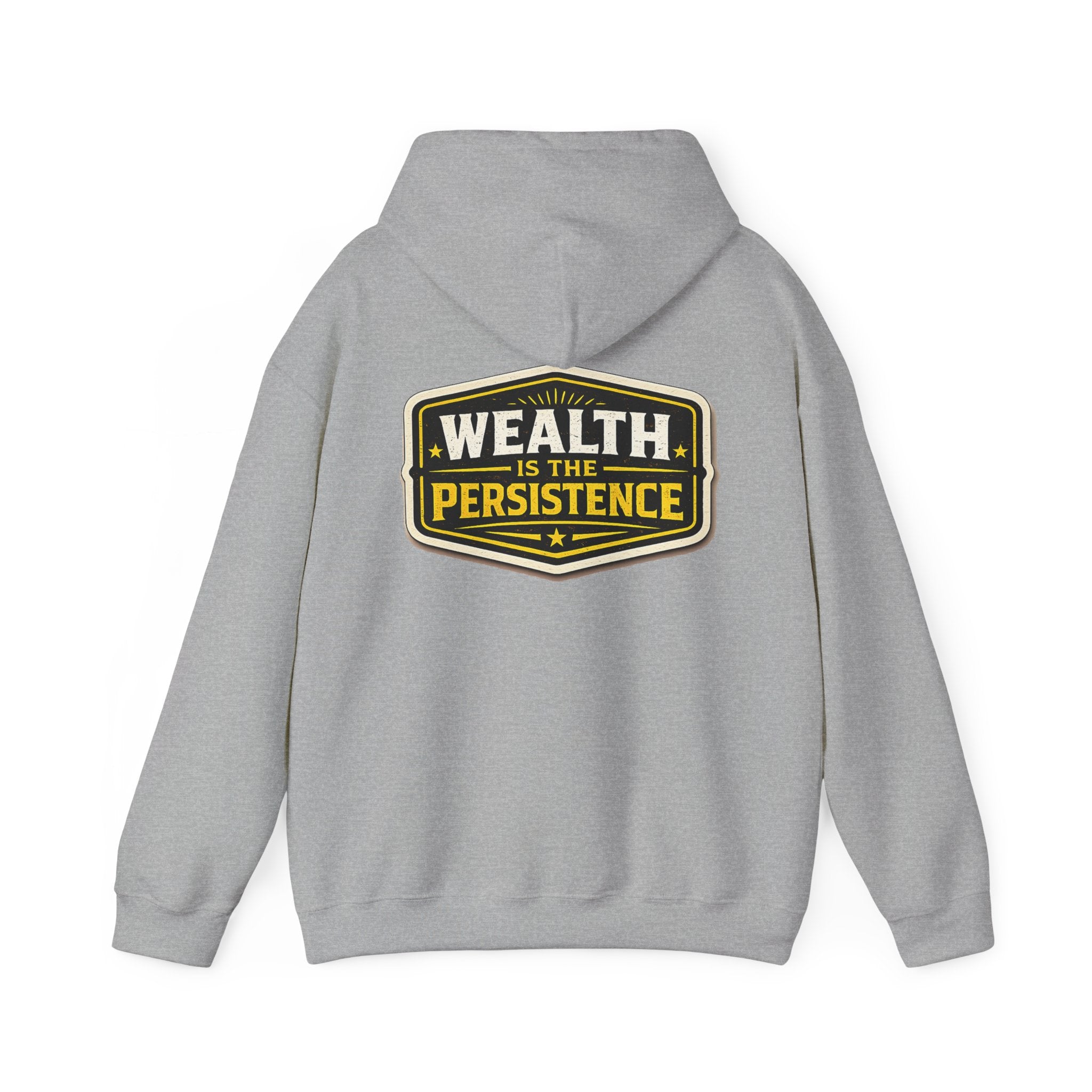 Wealth Hoodie — "Wealth Is The Persistence" Motivational Pullover