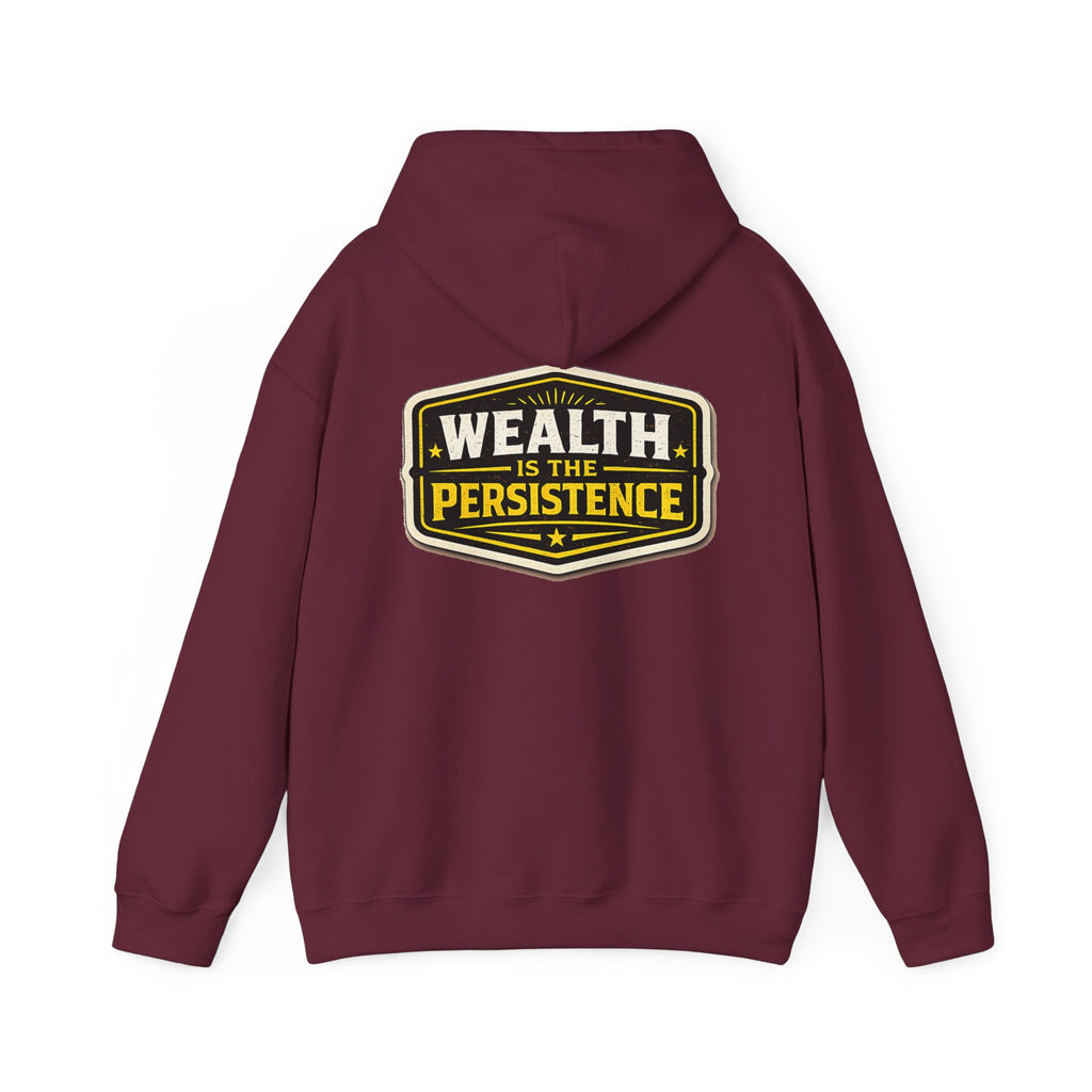 Wealth Hoodie — "Wealth Is The Persistence" Motivational Pullover