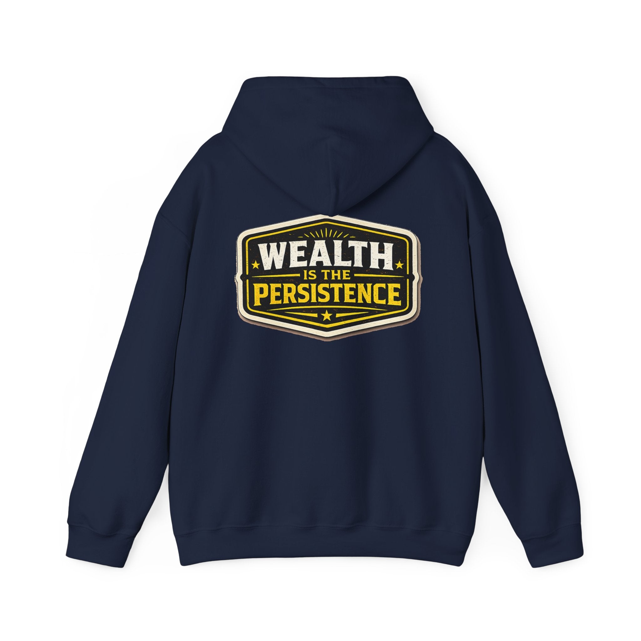 Wealth Hoodie — "Wealth Is The Persistence" Motivational Pullover