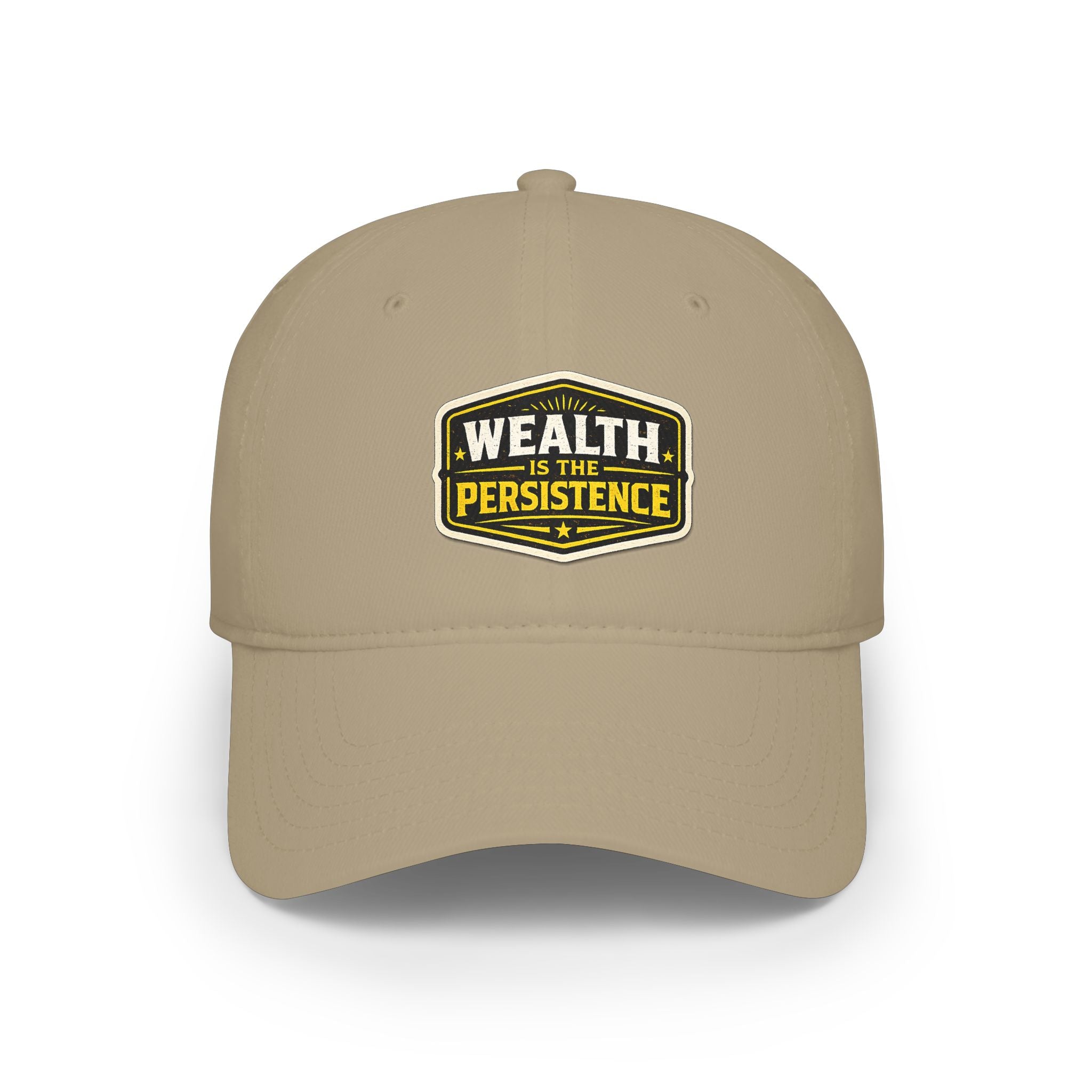 Wealth Is The Persistence Embroidered Baseball Cap