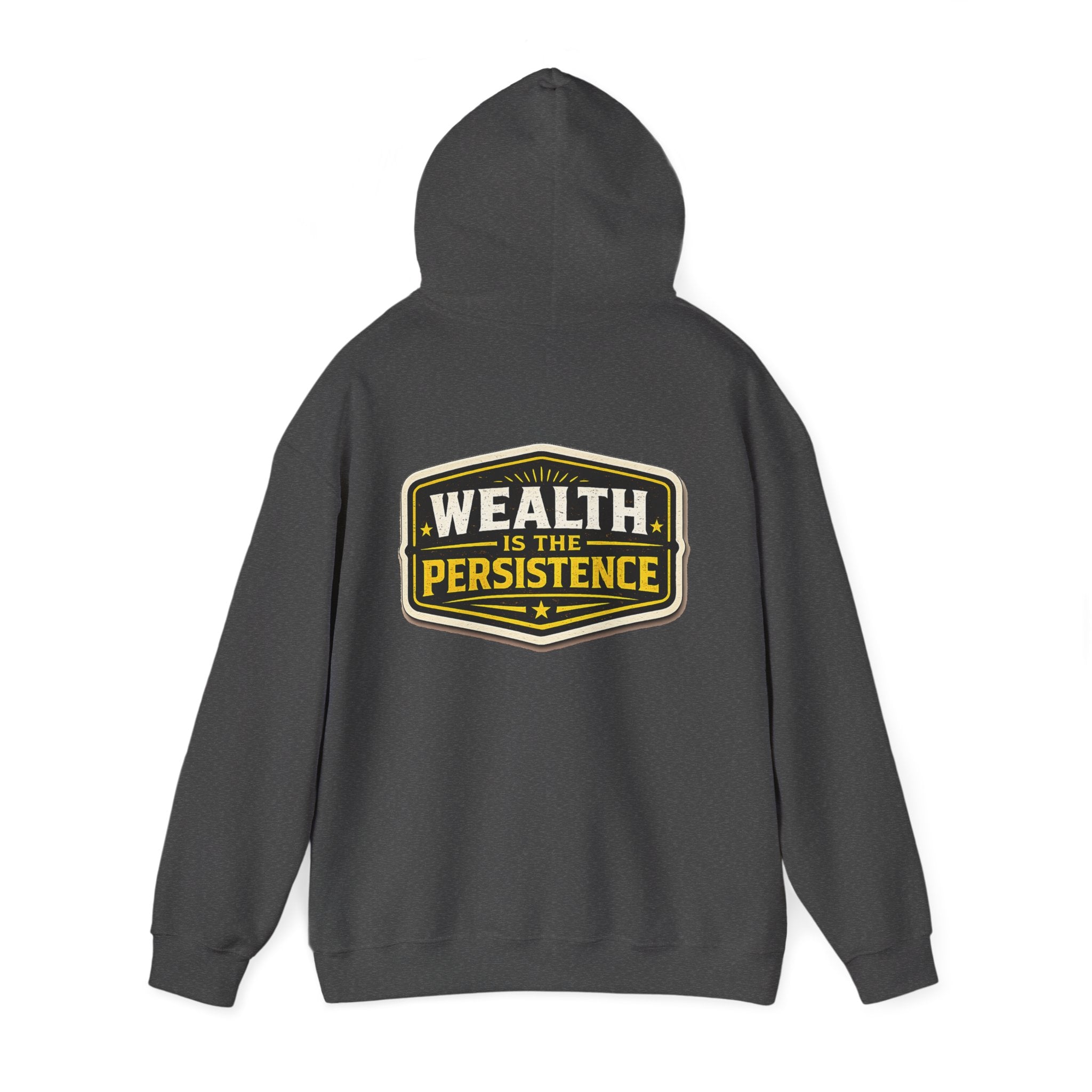 Wealth Hoodie — "Wealth Is The Persistence" Motivational Pullover