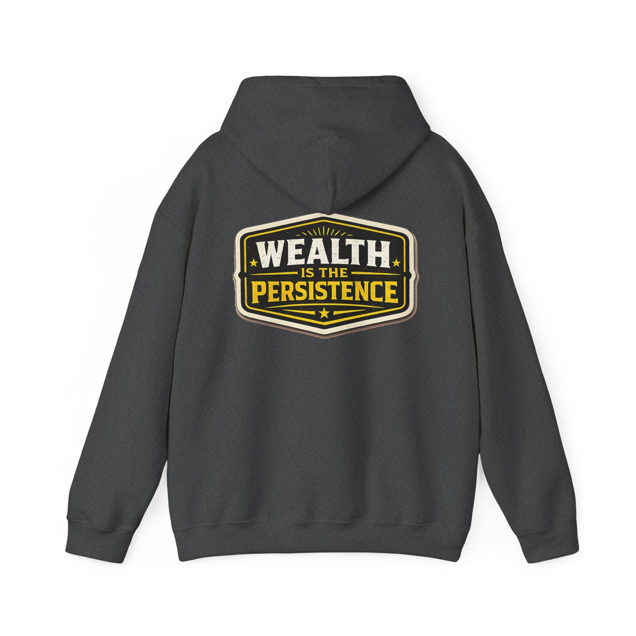 Wealth Hoodie — "Wealth Is The Persistence" Motivational Pullover